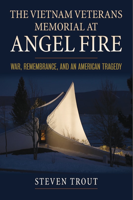Couverture_The Vietnam Veterans Memorial at Angel Fire