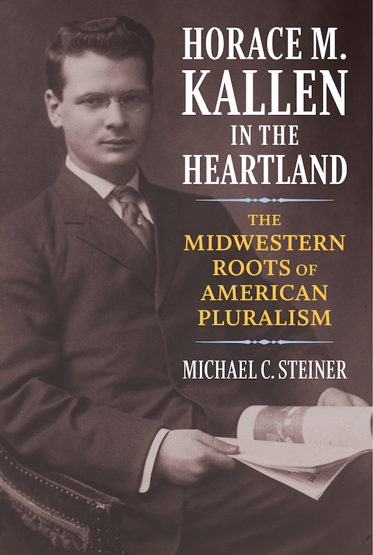 Front cover_Horace M. Kallen in the Heartland