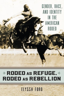 Couverture_Rodeo as Refuge, Rodeo as Rebellion