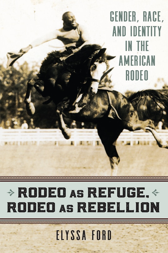 Couverture_Rodeo as Refuge, Rodeo as Rebellion