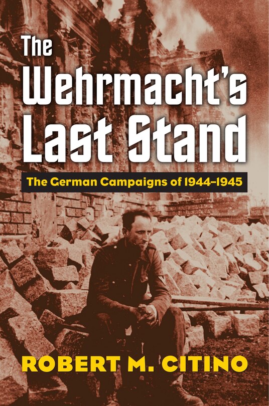 Front cover_The Wehrmacht's Last Stand