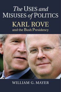 Front cover_The Uses and Misuses of Politics