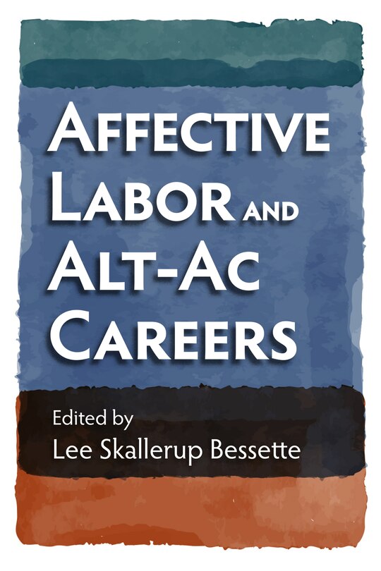 Front cover_Affective Labor and Alt-Ac Careers