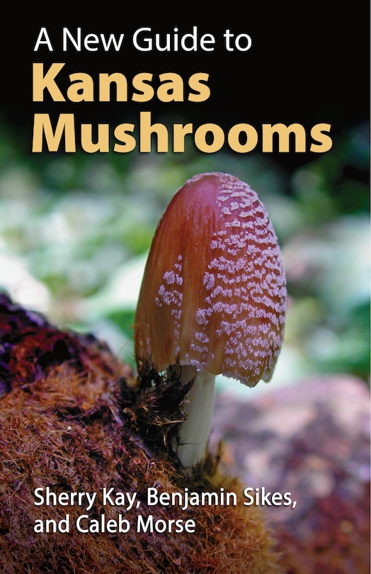Front cover_A New Guide to Kansas Mushrooms