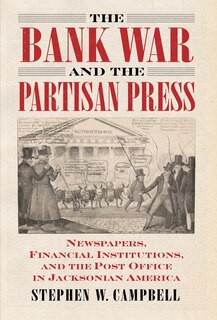 Front cover_The Bank War and the Partisan Press