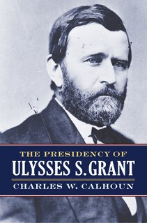 Couverture_The Presidency of Ulysses S. Grant
