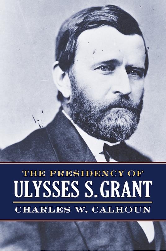Couverture_The Presidency of Ulysses S. Grant