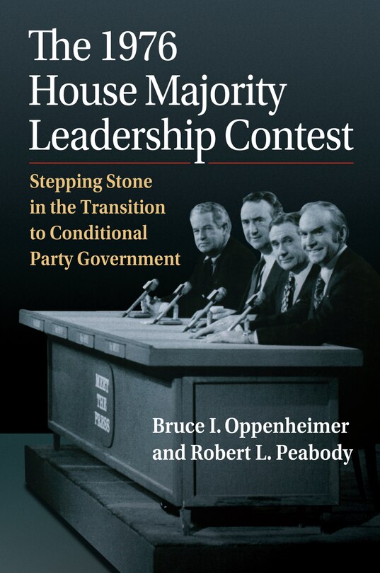Front cover_The 1976 House Majority Leadership Contest