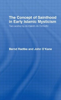 Front cover_The Concept of Sainthood in Early Islamic Mysticism