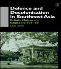 Couverture_Defence and Decolonisation in South-East Asia