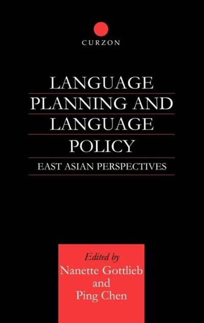 Language Planning and Language Policy: East Asian Perspectives