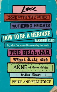 Front cover_How To Be A Heroine