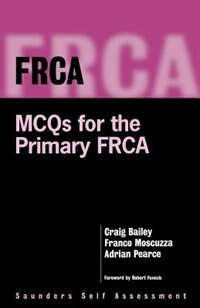 FRCA: Mcqs For The Primary Frca: Mcqs For The Primary Frca