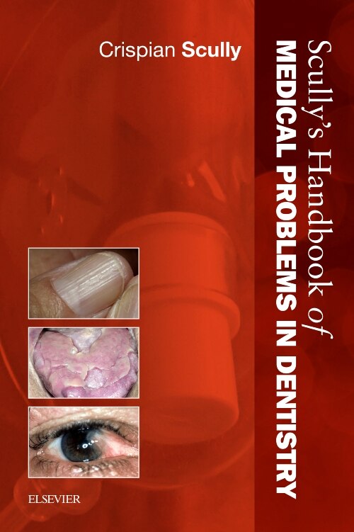 Front cover_Scully's Handbook Of Medical Problems In Dentistry