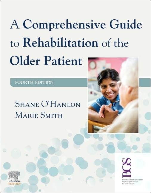 A Comprehensive Guide To Rehabilitation Of The Older Patient