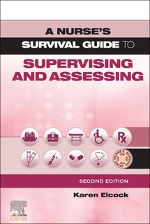 Front cover_A Nurse's Survival Guide To Supervising And Assessing