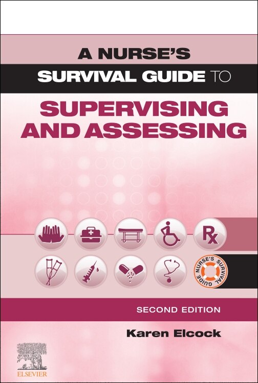 Front cover_A Nurse's Survival Guide To Supervising And Assessing