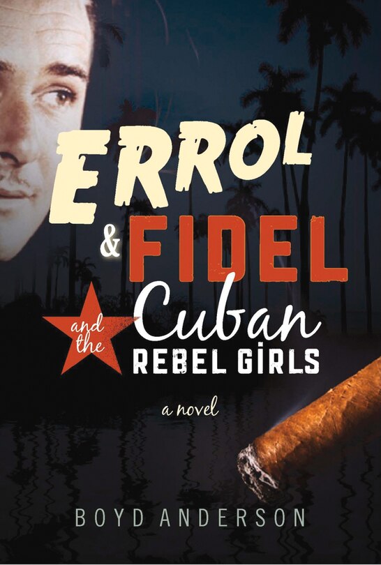 Errol & Fidel and the Cuban Rebel Girls