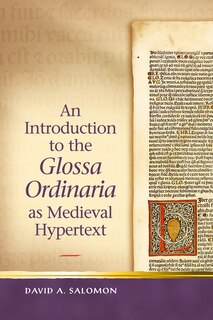Couverture_An Introduction To The Glossa Ordinaria As Medieval Hypertext