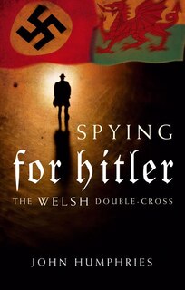 Front cover_Spying For Hitler