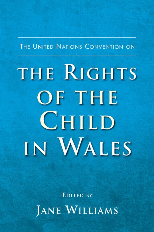 Couverture_The United Nations Convention on the Rights of the Child in Wales