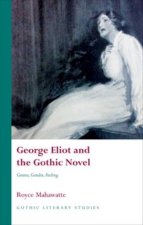 Couverture_George Eliot And The Gothic Novel