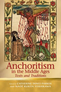 Couverture_Anchoritism In The Middle Ages