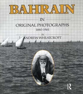 Couverture_Bahrain in Original Photographs 1880-1961