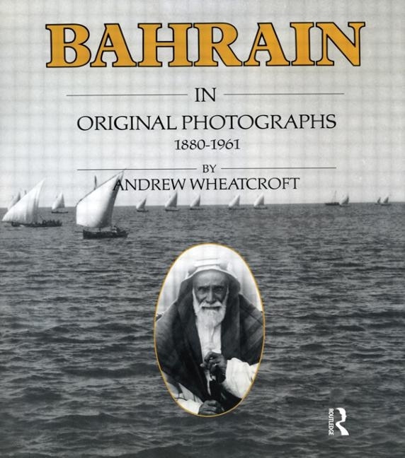 Couverture_Bahrain in Original Photographs 1880-1961