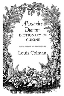 Couverture_Alexander Dumas Dictionary Of Cuisine