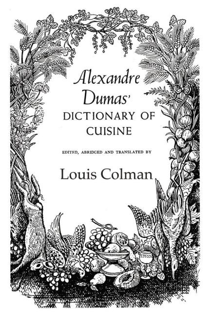 Couverture_Alexander Dumas Dictionary Of Cuisine