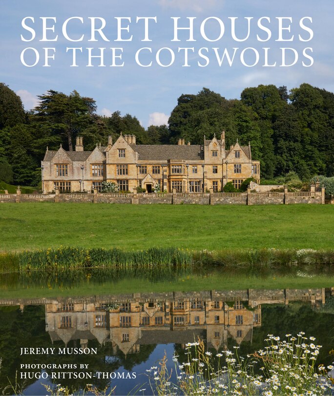 Front cover_Secret Houses Of The Cotswolds