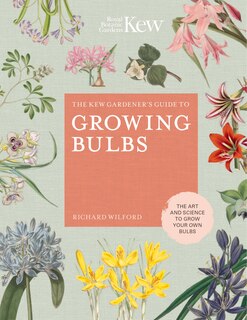 Front cover_The Kew Gardener's Guide to Growing Bulbs