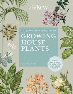 Front cover_The Kew Gardener’s Guide to Growing House Plants