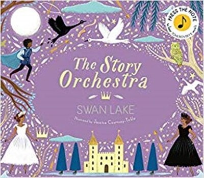 The Story Orchestra: Swan Lake: Press the note to hear Tchaikovsky's music by Katy Flint