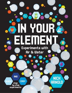 In Your Element: Experiments with Air & Water