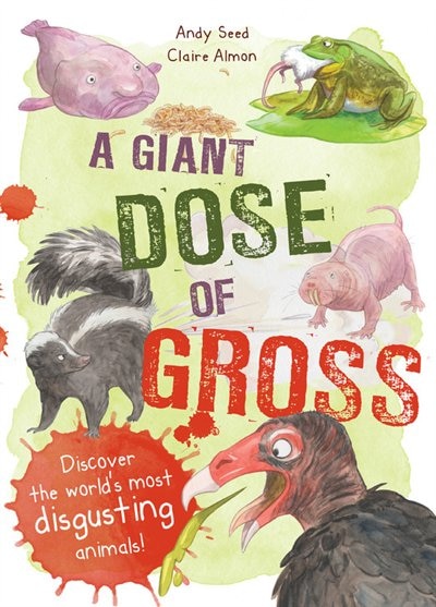 Front cover_A Giant Dose Of Gross