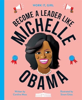 Front cover_Work It, Girl: Michelle Obama