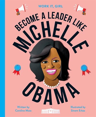 Front cover_Work It, Girl: Michelle Obama