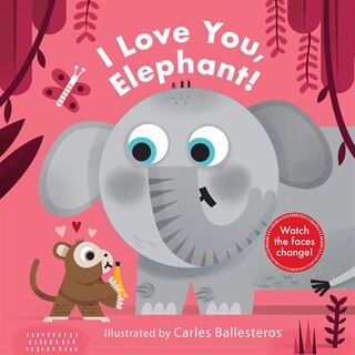 Front cover_I Love You, Elephant!