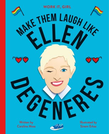 Work It, Girl: Ellen Degeneres: Make Them Laugh Like