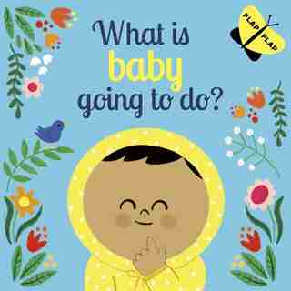 What Is Baby Going To Do? de Laura Knowles