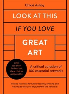 Front cover_Look At This If You Love Great Art