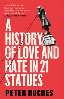 Front cover_A History of Love and Hate in 21 Statues