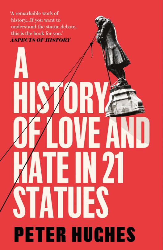 Front cover_A History of Love and Hate in 21 Statues