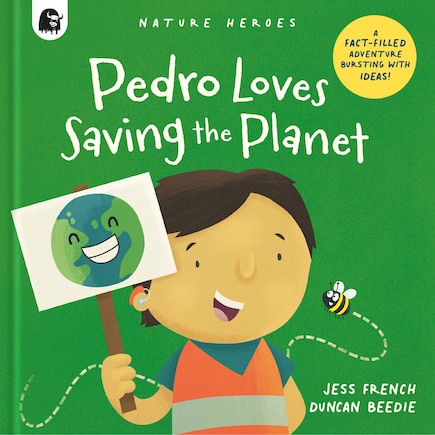 Pedro Loves Saving the Planet: A Fact-filled Adventure Bursting with Ideas!