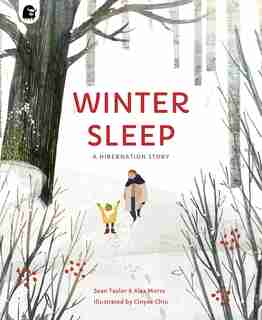 Winter Sleep: A Hibernation Story by Sean Taylor