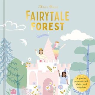 Fairytale Forest: A Pop-up Playbook With Sliders And Surprises