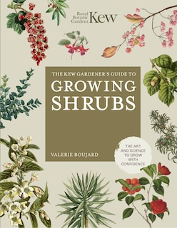 Couverture_The Kew Gardener's Guide to Growing Shrubs