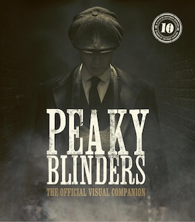 Front cover_Peaky Blinders: The Official Visual Companion
